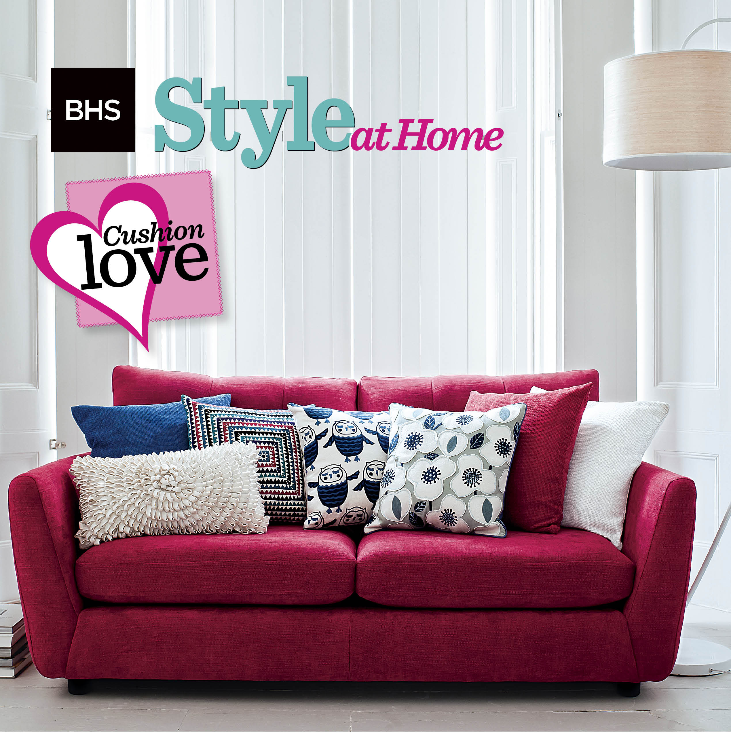 Enter our BHS cushion competition See your cushion on sale plus receive £500 to spend in BHS
